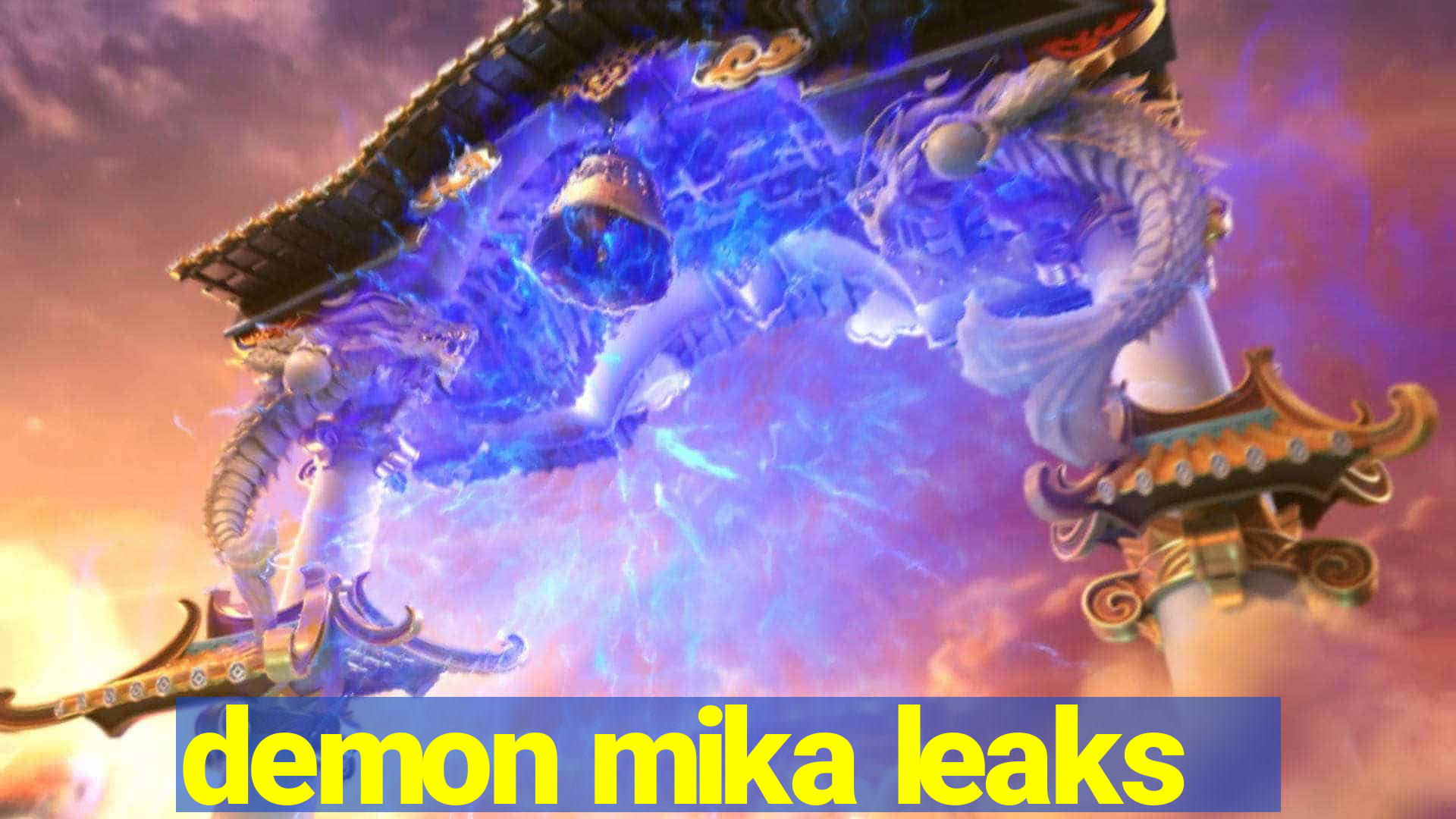 demon mika leaks